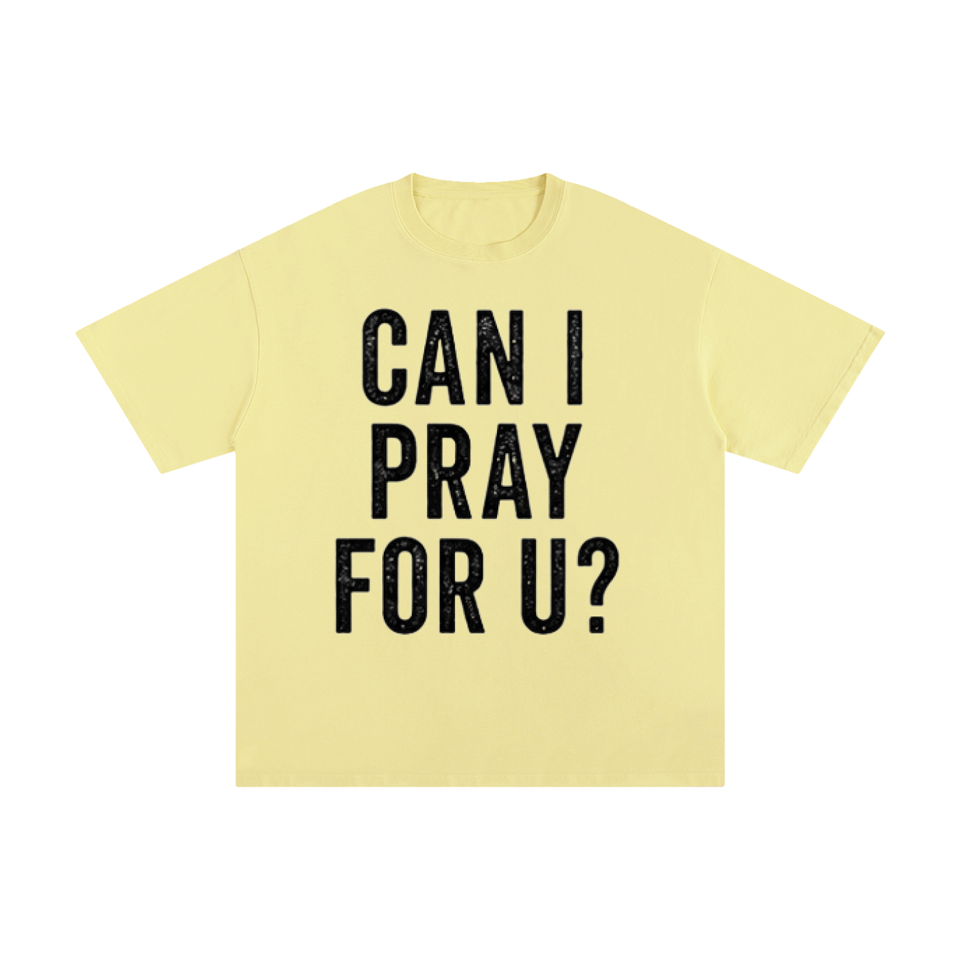Can I Pray for U? – Drop Shoulder Tee