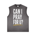 Can I Pray For U? Reverse Washed Tank