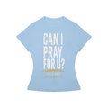 Can I Pray For U? Women’s Performance Tee