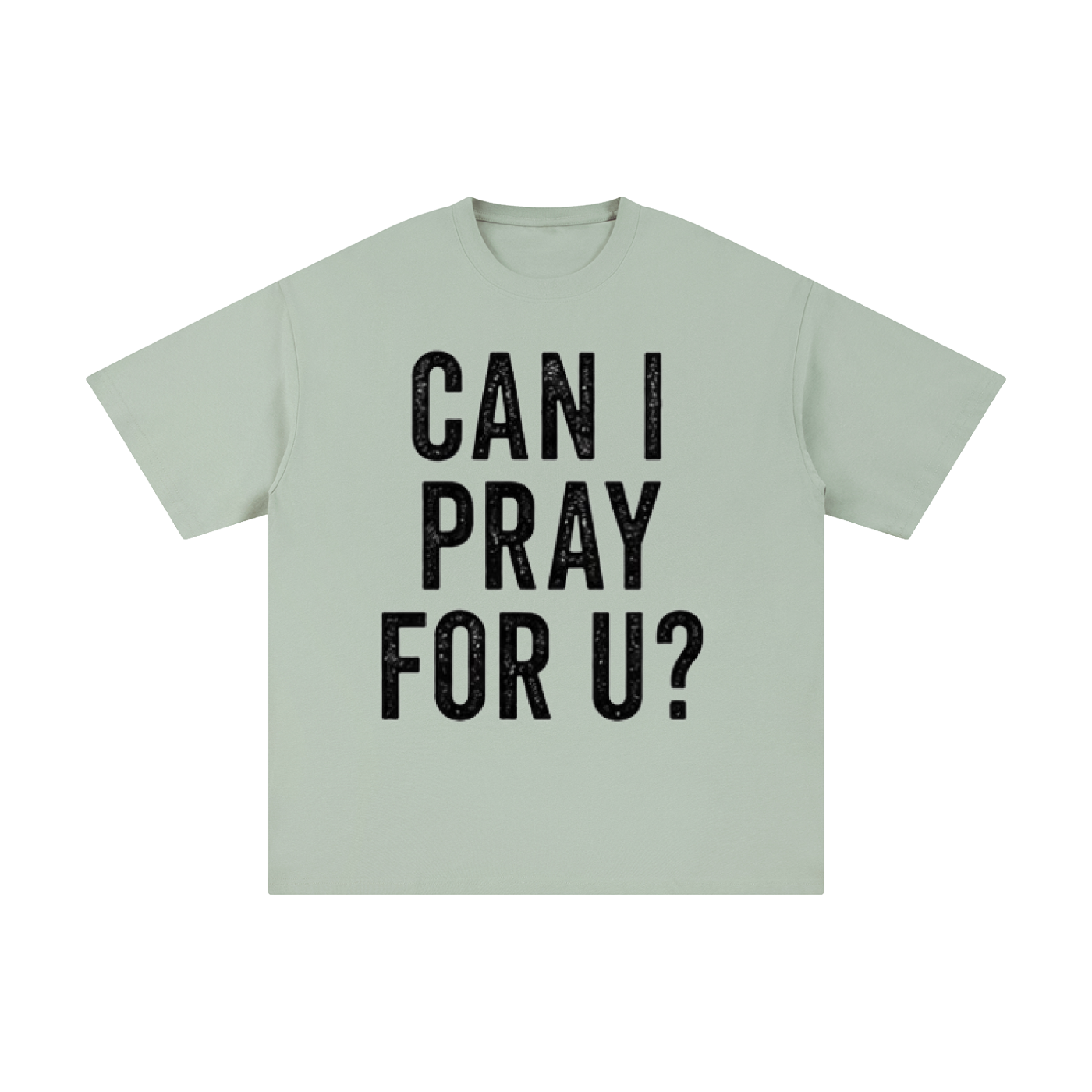 Can I Pray for U? – Drop Shoulder Tee