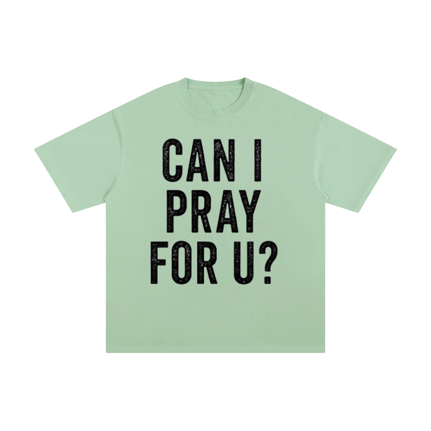 Can I Pray for U? – Drop Shoulder Tee