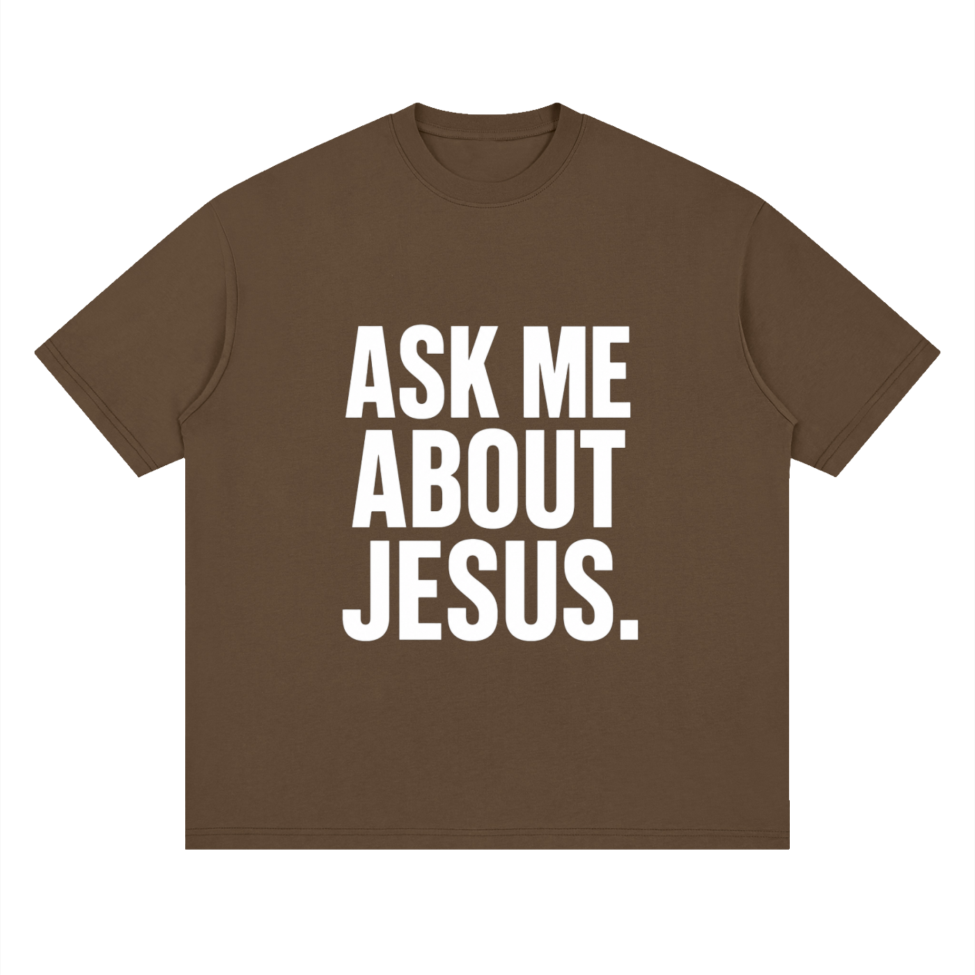 ASK ME ABOUT JESUS. – Conversation Starter Tee