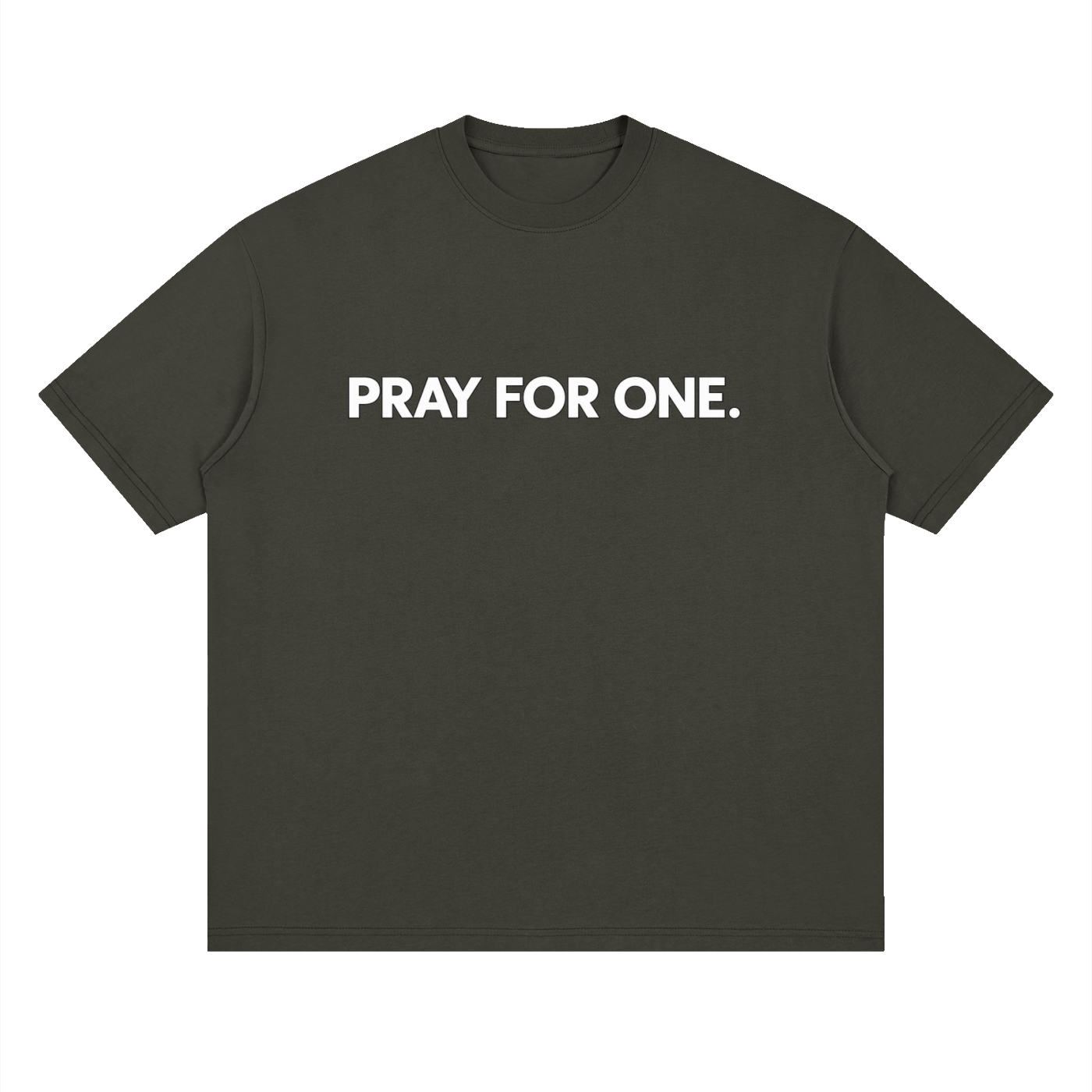 PRAY FOR ONE. – Conversation Starter Tee