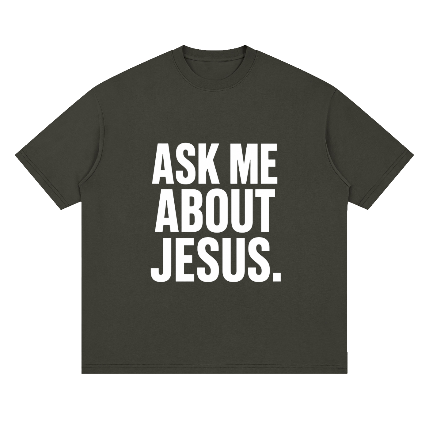 ASK ME ABOUT JESUS. – Conversation Starter Tee