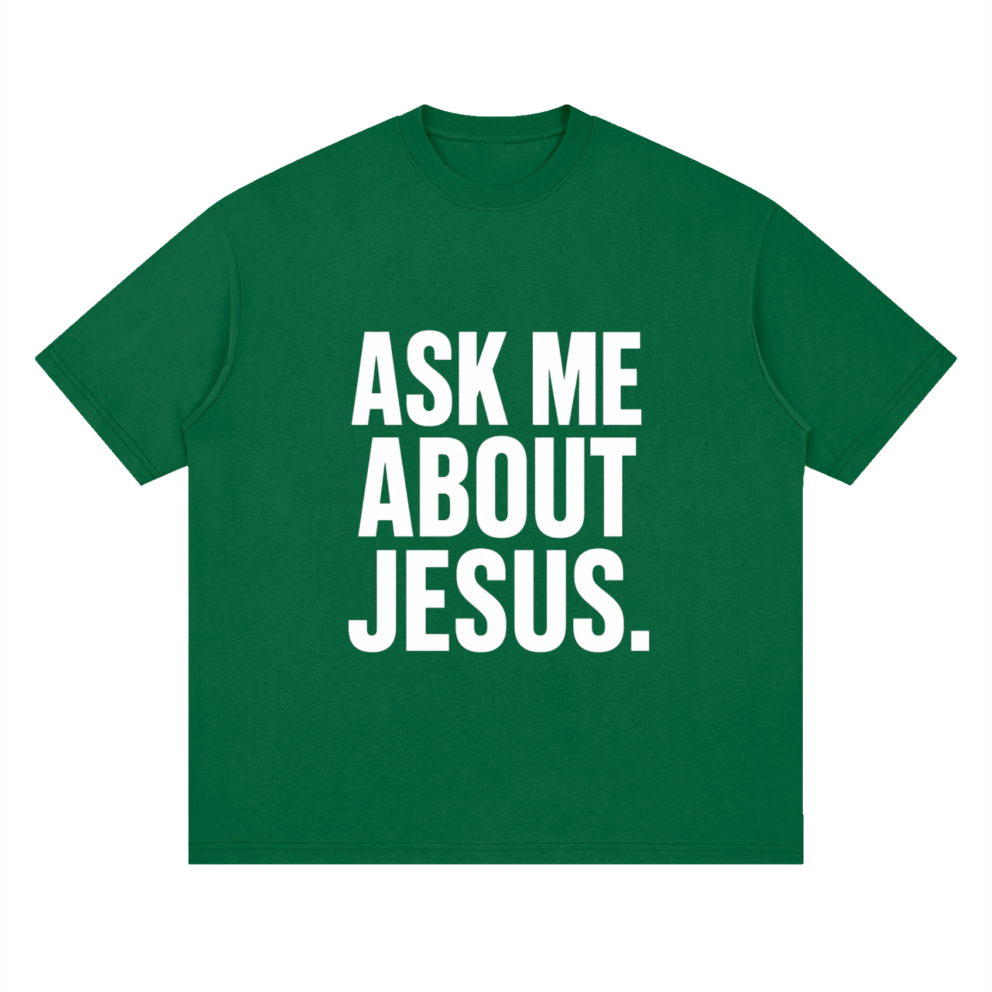 ASK ME ABOUT JESUS. – Conversation Starter Tee
